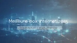 meilleure box internet 2025
